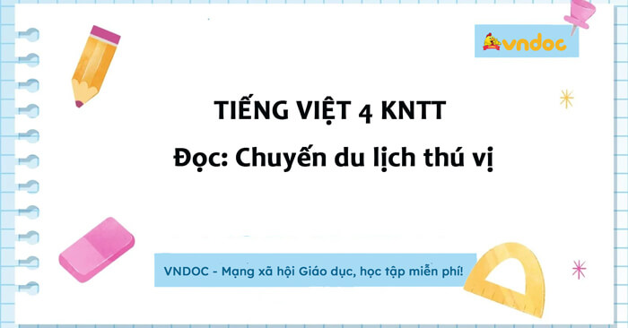 nội dung bài chuyến du lịch thú vị - Hình 2