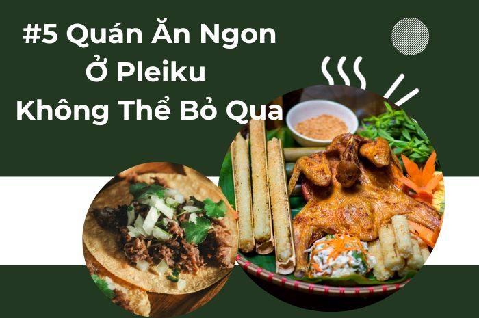 quán ăn ngon ở pleiku - Hình 3