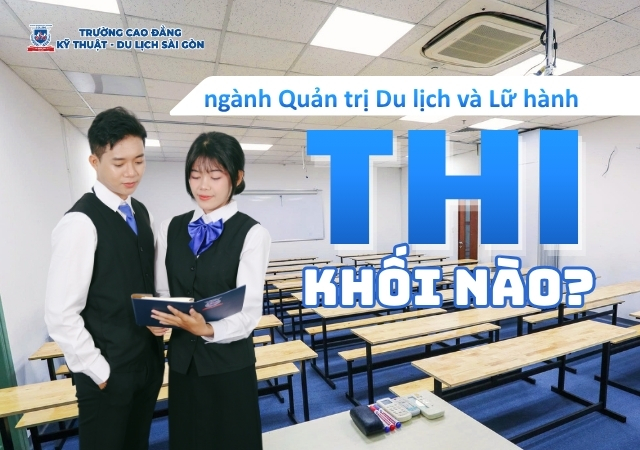 quản trị du lịch và lữ hành khối nào - Hình 3