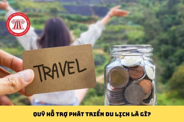 quỹ hỗ trợ phát triển du lịch - Hình 2