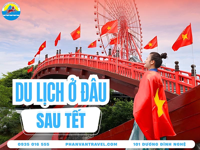 sau tết nên đi du lịch ở đâu - Hình 1