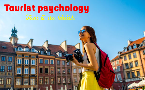 tâm lý khách du lịch là gì - Hình 2