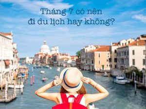 tháng 7 âm có nên đi du lịch không