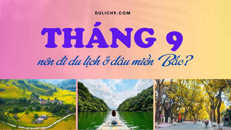 tháng 9 đi du lịch ở đâu miền bắc - Hình 3