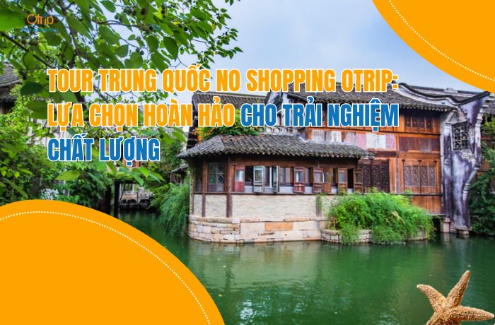 tour du lịch trung quốc no shopping - Hình 3