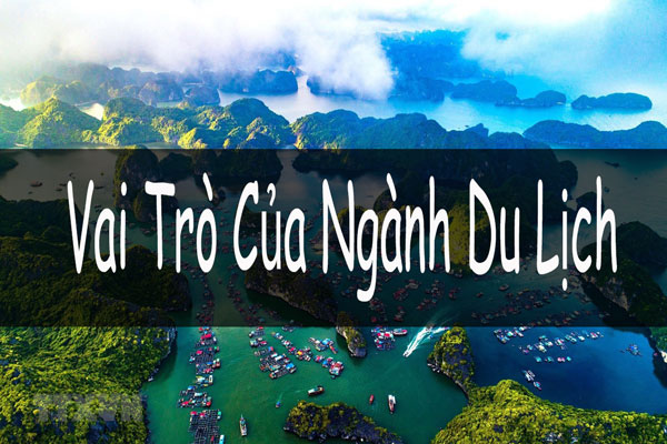 vai trò của du lịch về kinh tế là - Hình 3