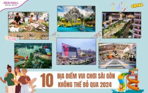 Địa điểm vui chơi không thể bỏ lỡ ở Sài Gòn