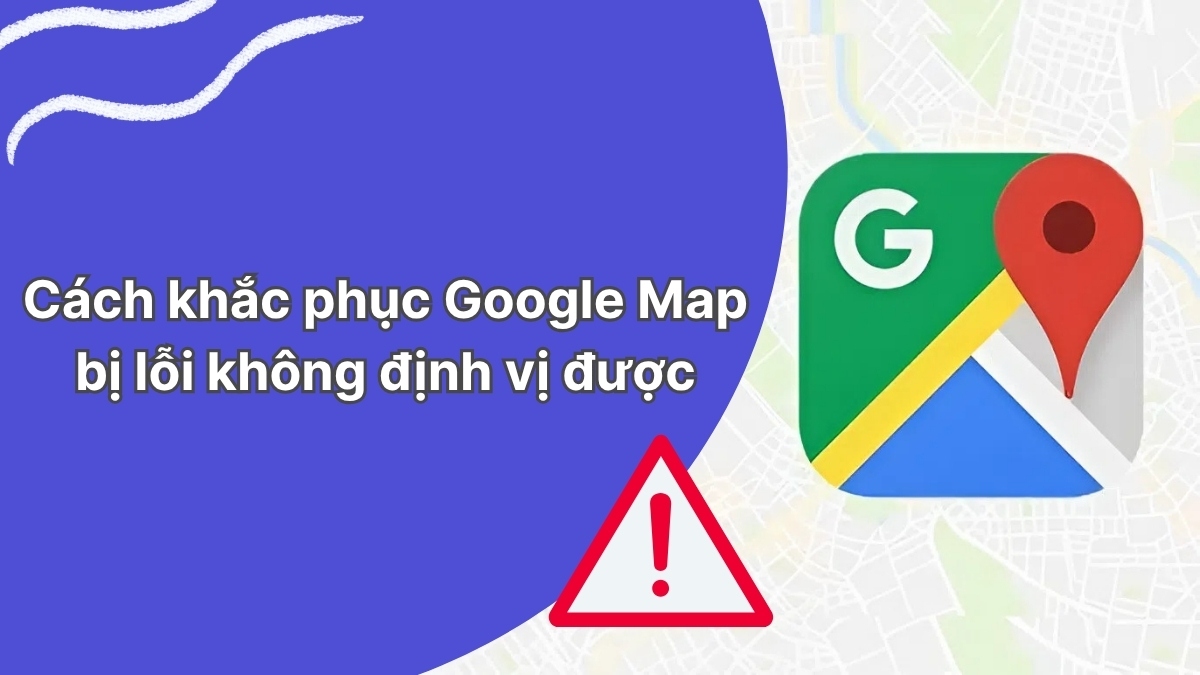 Làm gì khi ứng dụng bản đồ bị lỗi - Hình 2