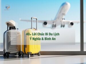 lời chúc chuyến du lịch xuân