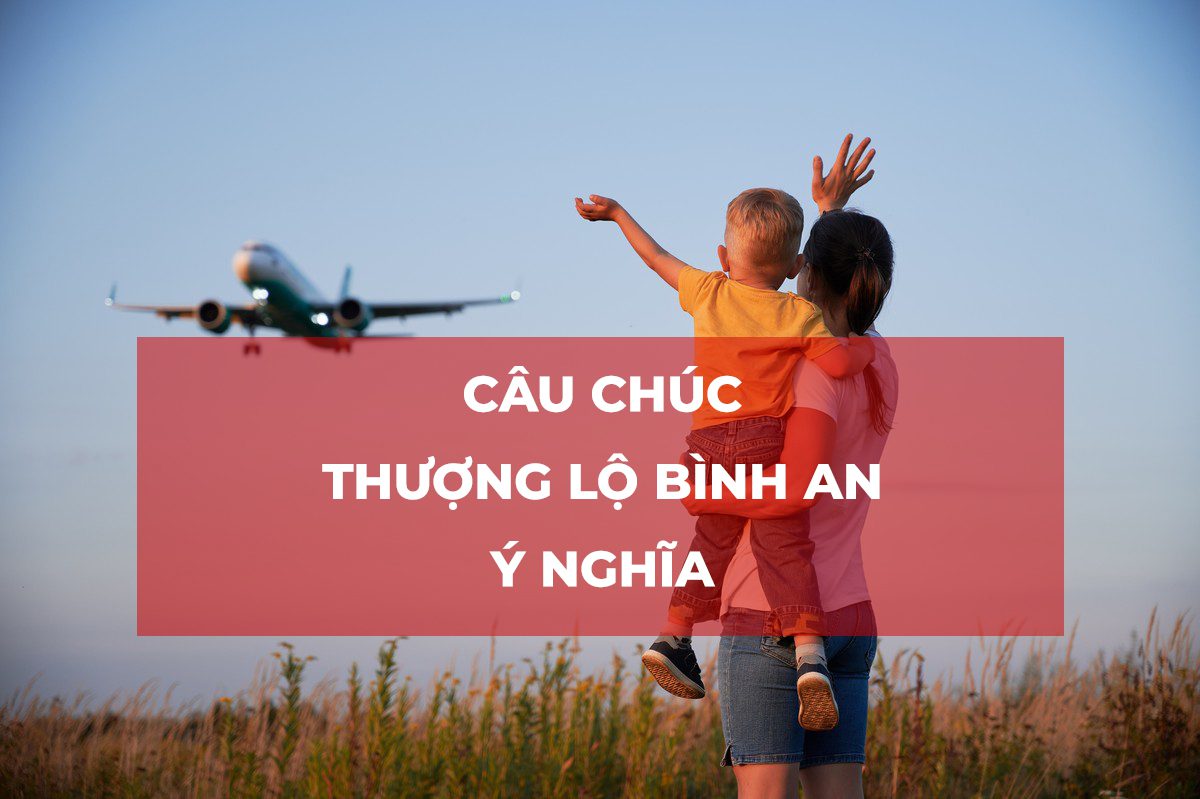 lời chúc khách hàng lên đường bình an - Hình 3